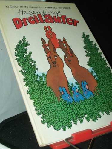 Artikelbild des Artikels “Hasenjunge Dreiläufer : e. Bilderbuchgeschichte / von Gerhard
Holtz-Baumert u. Manfred Bofinger “
