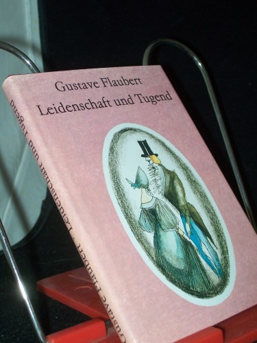 Artikelbild des Artikels “Leidenschaft und Tugend : philos. Erzählung / Gustav Flaubert. [Ins Dt. übertr. von Helmut Bartuschek. Ill. von Ruth Kotsch] “