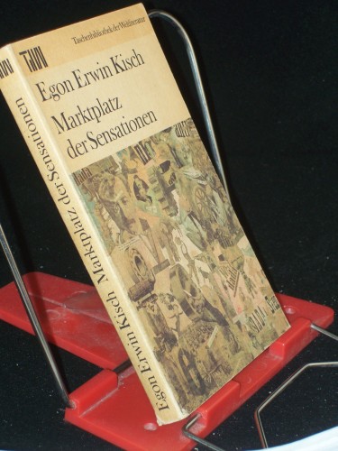 Artikelbild des Artikels “Marktplatz der Sensationen / Egon Erwin Kisch. Mit e. Nachw. von Fritz
Hofmann “