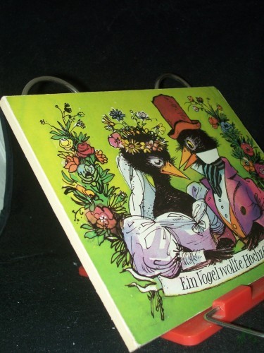 Product image of the product “Ein Vogel wollte Hochzeit machen / [Ill. von Ingeborg Meyer-Rey] ”