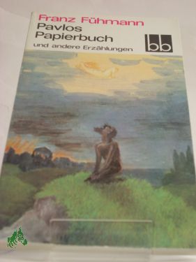 Artikelbild des Artikels “Pavlos Papierbuch und andere Erzählungen / Franz Fühmann “