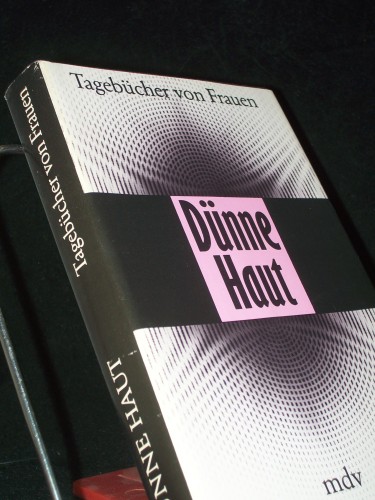 Artikelbild des Artikels “Dünne Haut : Tagebücher von Frauen / hrsg. von Erika Rüdenauer “