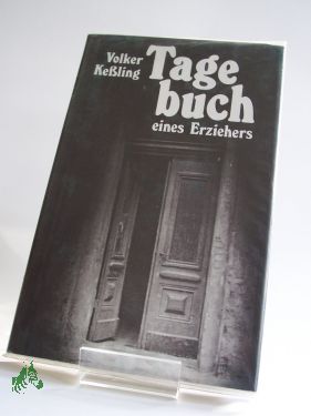 Artikelbild des Artikels “Tagebuch eines Erziehers / Volker Kessling “