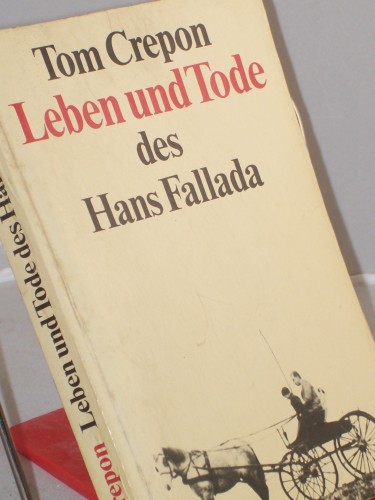 Artikelbild des Artikels “Leben und Tode des Hans Fallada / Tom Crepon “