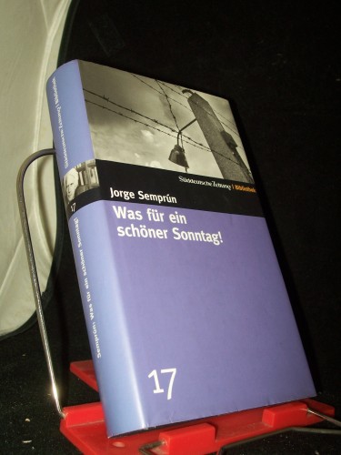 Artikelbild des Artikels “Was für ein schöner Sonntag! / Jorge Semprun. Aus dem Franz. von Johannes Piron “