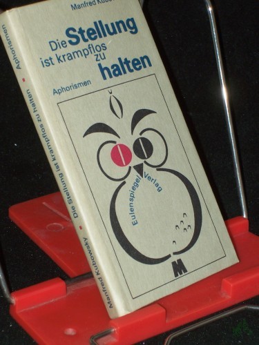 Artikelbild des Artikels “Die Stellung ist krampflos zu halten : Aphorismen / Manfred Kubowsky “