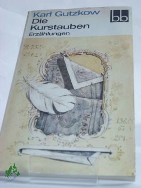 Artikelbild des Artikels “Die Kurstauben : Erzählungen / Karl Gutzkow. Ausgew. von Brigitte Eger “