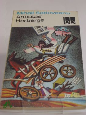 Artikelbild des Artikels “Ancutas Herberge : aus d. Rumän. übers. / Mihail Sadoveanu. Bearb.
von Maria Ernst “