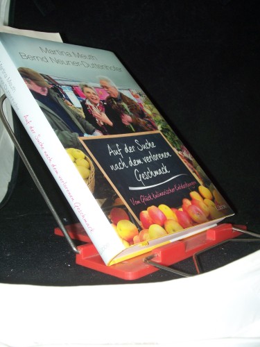 Artikelbild des Artikels “Auf der Suche nach dem verlorenen Geschmack : vom Glück kulinarischer
Entdeckungen / Martina Meuth ; Bernd Neuner-Duttenhofer “