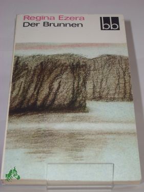 Artikelbild des Artikels “Der Brunnen / Regina Ezera. Dt. von Welta Ehlert “