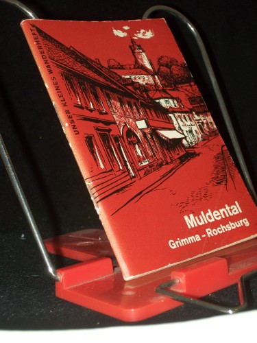 Artikelbild des Artikels “Muldental : Grimma - Rochsburg / von Ernst Benedict “