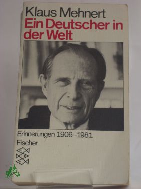 Artikelbild des Artikels “Ein Deutscher in der Welt : Erinnerungen ; 1906 - 1981 / Klaus Mehnert “