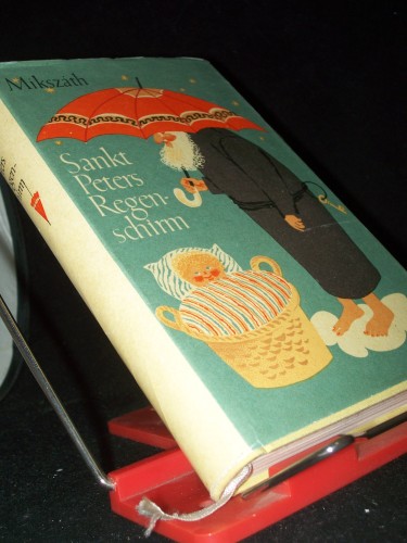 Artikelbild des Artikels “Sankt Peters Regenschirm / Kalman Mikszath. [Aus d. Ungar. Übers. von
Sophie Boháti-Maringer] “