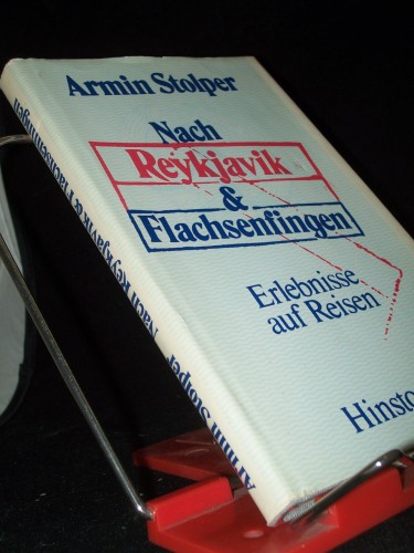 Artikelbild des Artikels “Nach Reykjavik & [und] Flachsenfingen : Erlebnisse auf Reisen / Armin
Stolper “