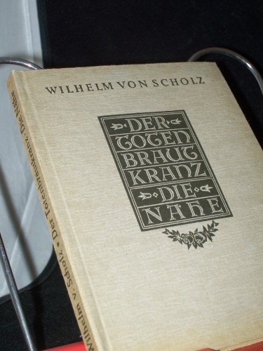 Artikelbild des Artikels “Der Totenbrautkranz : die Nähe/ Wilhelm von Scholz “