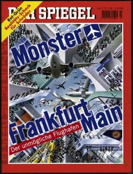 Artikelbild des Artikels “7/1999, Monster Frankfurt Main, der unmögliche Flughafen “