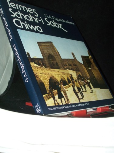 Artikelbild des Artikels “Termes, Schahr-i Sabz, Chiwa / G. A. Pugatschenkowa. [Die Übers. aus
d. Russ. besorgte: Burkhard Böttger] “