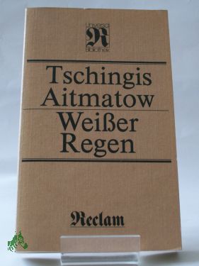 Artikelbild des Artikels “Weisser Regen : Novellen u. Erzählungen ; aus d. Russ. / Tschingis Aitmatow. Übers. von Juri Elperin... “