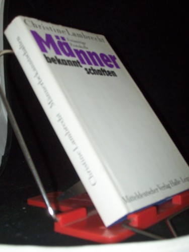 Artikelbild des Artikels “Männerbekanntschaften : freimütige Protokolle / Christine Lambrecht “