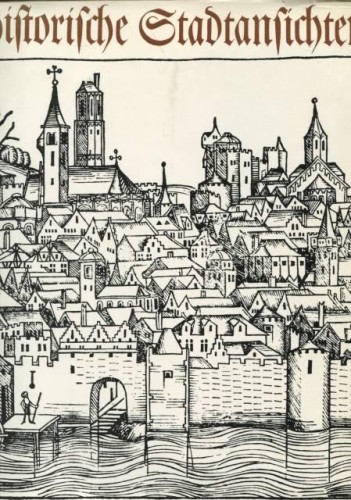 Artikelbild des Artikels “Historische Stadtansichten : entwicklungsgeschichtliche und
quellenkundliche Momente / Frank-Dietrich Jacob “