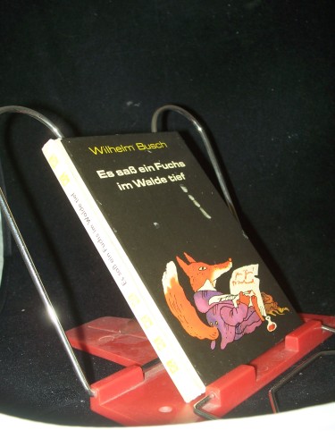 Artikelbild des Artikels “Es sass ein Fuchs im Walde tief : Gedichte / Wilhelm Busch. [Hrsg. von
Regina Hänsel. Ill. von Lothar Otto] “