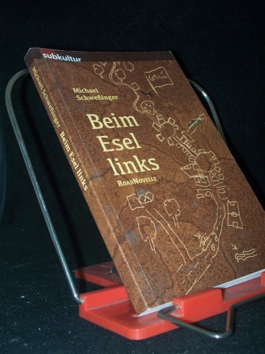 Artikelbild des Artikels “Beim Esel links : Roadnovelle / Michael Schweßinger “