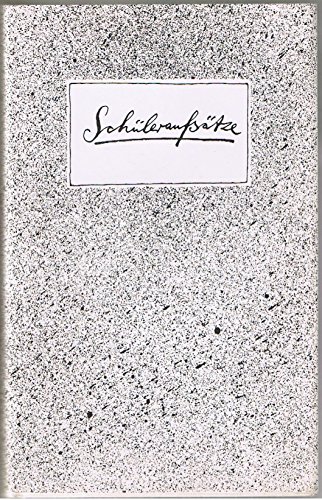 Artikelbild des Artikels “Schüleraufsätze / hrsg. von Rudolf Chowanetz u. Walter Lewerenz. [Ill. von Manfred Bofinger] “