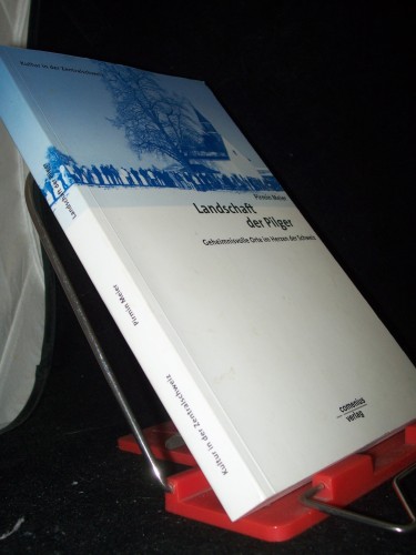 Artikelbild des Artikels “Landschaft der Pilger : geheimnisvolle Orte im Herzen der Schweiz “