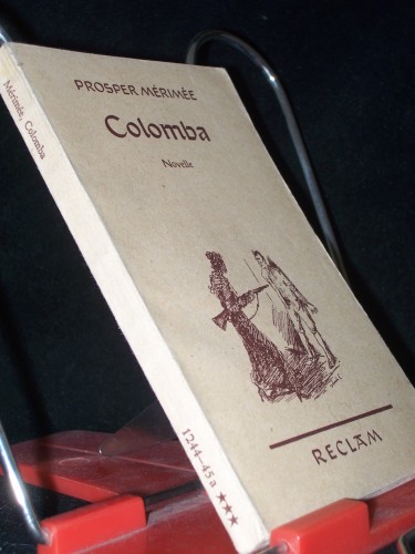 Artikelbild des Artikels “Colomba / Prosper Mérimée. [Aus d. Franz. übers. v. Alice Seiffert]. Mit e. Nachw. v. Werner Bahner “