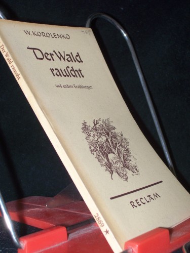 Artikelbild des Artikels “Der Wald rauscht und andere Erzählungen / W. Korolenko. Übers. von
Julius Grünberg u. Arthur Luther “