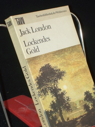Artikelbild des Artikels “Lockendes Gold / Jack London. Dt. von Horst Höckendorf “