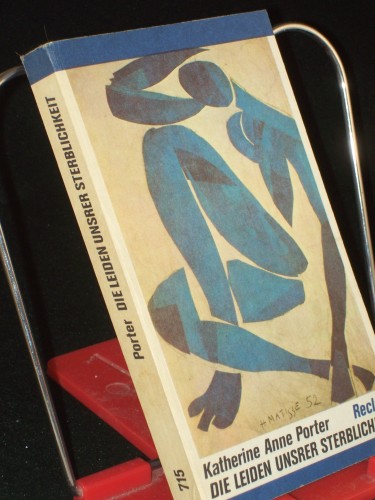 Artikelbild des Artikels “Die Leiden unsrer Sterblichkeit : Erzählungen / Katherine Anne
Porter. Übers. von Maria von Schweinitz u. Joachim Uhlmann. Hrsg. von
Gabriele Bock “