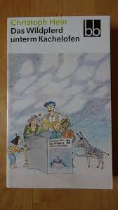 Artikelbild des Artikels “Das Wildpferd unterm Kachelofen : ein schönes dickes Buch von Jakob
Borg und seinen Freunden / Christoph Hein “