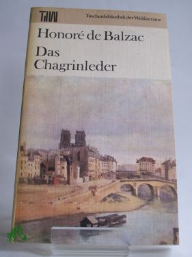 Artikelbild des Artikels “Das Chagrinleder / Honore de Balzac. Dt. von Christel Gersch “