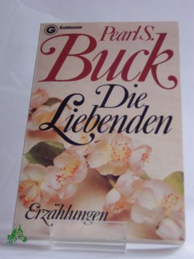 Artikelbild des Artikels “Die Liebenden : Erzählungen / Pearl Seiten Buck “