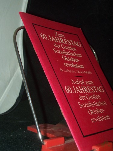 Artikelbild des Artikels “Zum 60. Jahrestag der Großen Sozialistischen Oktoberrevolution/Beschluß des ZK der KPdSU; Aufruf zum 60 Jahrestag der Großen Sozialistischen Oktoberrevolution “