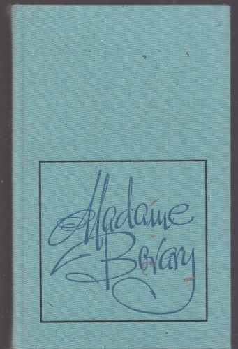 Artikelbild des Artikels “Madame Bovary / Gustave Flaubert. [Aus d. Franz. übers. v. Wolfgang Techtmeier. Mit e. Nachw. v. Manfred Naumann] “
