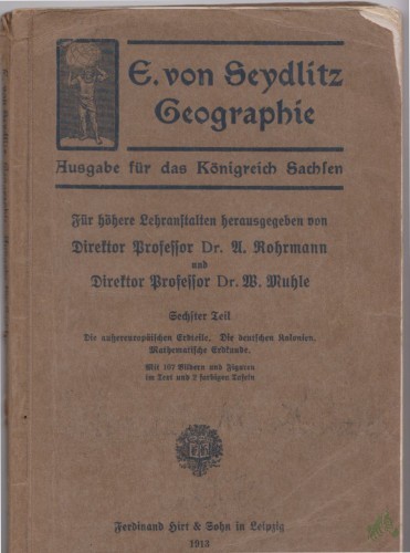 Artikelbild des Artikels “Seydlitz, Ernst von: Geographie Teil: Ausg. f. d. Königreich Sachsen. / T. 6., Die außereuropäischen Erdteile [u. a.] “