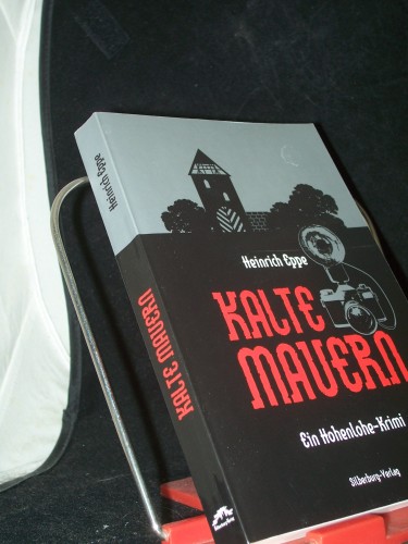 Artikelbild des Artikels “Kalte Mauern : ein Hohenlohe-Krimi / Heinrich Eppe “