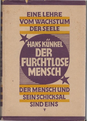 Artikelbild des Artikels “Der furchtlose Mensch : Eine Lehre vom Wachstum d. Seele / Hans Künkel “