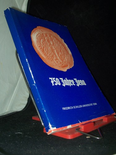 Artikelbild des Artikels “750 [Siebenhundertfünfzig] Jahre Jena / Friedrich-Schiller-Univ., Jena. [Wiss. Bearb.: Werner Mägdefrau] “