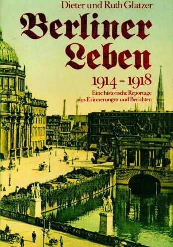 Product image of the product “Berliner Leben Teil: 1914 - 1918 ”