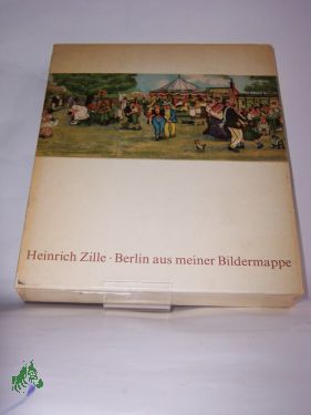 Artikelbild des Artikels “Berlin aus meiner Bildermappe / Heinrich Zille. Mit Versen von Heinz
Kahlau. Hrsg. von Gerhard Flügge u. Margarete Köhler-Zille “
