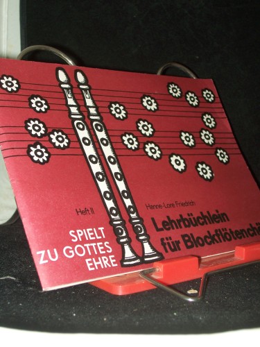 Artikelbild des Artikels “Spielt zu Gottes Ehre Teil: H. 2., Lehrbüchlein für
Blockflötenchöre / Hanne-Lore Friedrich “