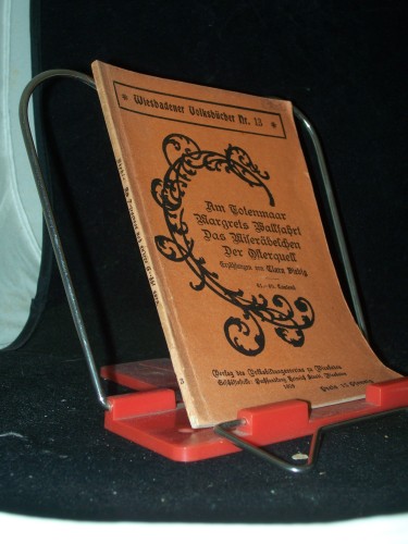 Artikelbild des Artikels “Wiesbadener Volksbücherei Nr. 13, Erzählungen von Clara Diebig, AM
TOTENMAAR; MARGRETS WALLFAHRT; DAS MISERÄBELCHEN; DER OSTERQUELL “