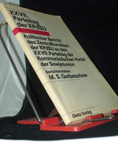Artikelbild des Artikels “Politischer Bericht des Zentralkomitees der KPdSU an den XXVII. Parteitag der Kommunistischen Partei der Sowjetunion : XXVII. Parteitag der KPdSU ; 25. Februar 1986 / Berichterstatter: M. S. Gorbatschow “