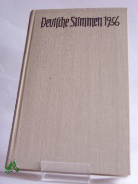 Artikelbild des Artikels “Deutsche Stimmen 1956 : Neue Prosa u. Lyrik aus Ost u. West / Hrsg.
von Marianne Bruns, Hans Lipinsky-Gottersdorf u.a. “