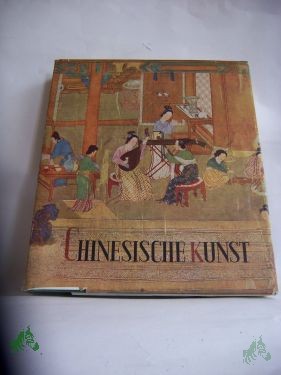 Product image of the product “Chinesische Kunst / Lubor Hajek. Fotografien v. Werner Forman. Dt. Übers. Al¸běta Kučerová ”