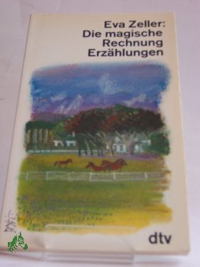 Artikelbild des Artikels “Die magische Rechnung : Erzählungen / Eva Zeller “