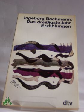 Artikelbild des Artikels “Das dreissigste Jahr : Erzählungen / Ingeborg Bachmann “
